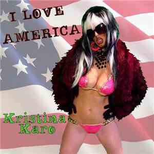 Kristina Karo - I Love America