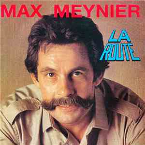 Max Meynier - La Route