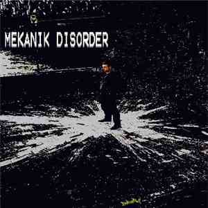 Mekanik Disorder - Mekanik Disorder