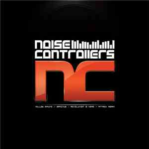 Noisecontrollers - Yellow Minute / Sanctus / Revolution Is Here / Attack Ag ...
