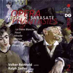 Pablo de Sarasate, Volker Reinhold, Ralph Zedler - Opera Phantasies