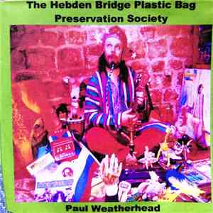 Paul Weatherhead - The Hebden Bridge Plastic Bag Preservation Society