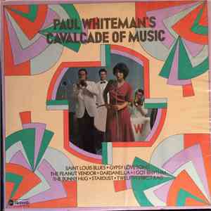 Paul Whiteman - Cavalcade Of Music