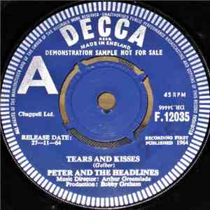 Peter And The Headlines - Tears And Kisses