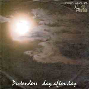 Pretenders - Day After Day