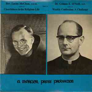 Rev. Lucius McClean, O.F.M. / Dr. Colman E. O'Neill, O.P. - Cheerfulness In The Religious Life / Weekly Confession: A Challenge