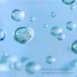 Royce Campbell - All Ballads And A Bossa