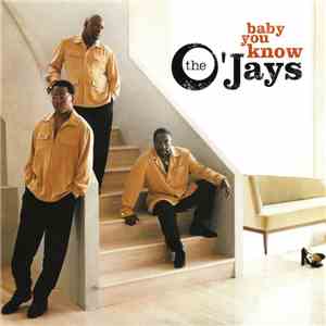 The O'Jays - Baby You Know