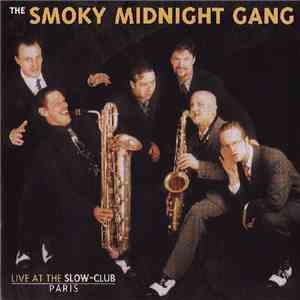 The Smoky Midnight Gang - Live At The Slow-Club Paris