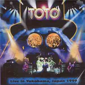 Toto - Live In Yokohama, Japan 1999