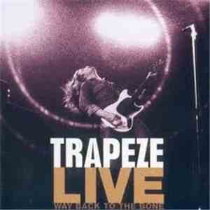 Trapeze - Live Way Back To The Bone
