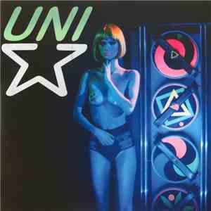 Uni  - The Girl Who Has It All / Electric Universe