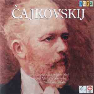 Čajkovskij • Celibidache, Stokowski, Cliburn - Concerto For Piano And Orchestra No. 1, Romeo And Juliet, The Nutcracker