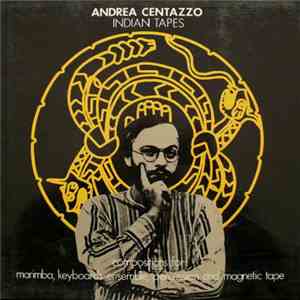 Andrea Centazzo - Indian Tapes