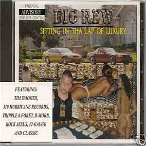 Big Rew - Sitting In The Lap Of Luxury