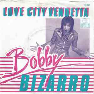 Bobby Bizarro - Love City Vendetta