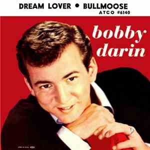 Bobby Darin - Dream Lover / Bullmoose