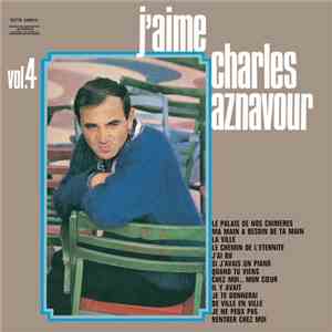 Charles Aznavour - J'aime Charles Aznavour, Vol. 4