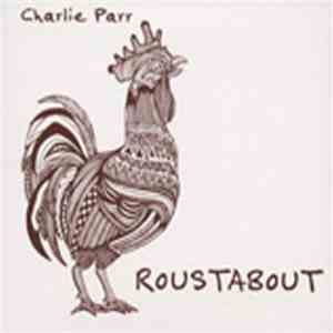 Charlie Parr - Roustabout