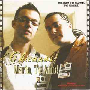 Chicanos  - Maria, Te Amo!
