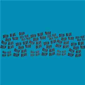 Deep Blue  - Deep Blue