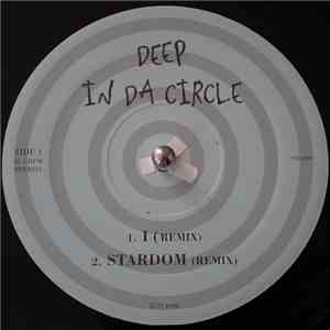 Deep In Da Circle - I / Stardom