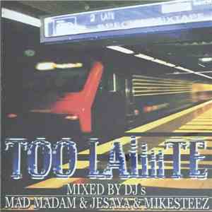 DJ Mad Madam & DJ Jesaya & DJ Mike Steez - Too Laiiit