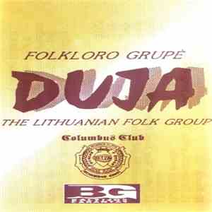 Duja  - Folkloro Grupė Duja = The Lithuanian Folk Group Duja