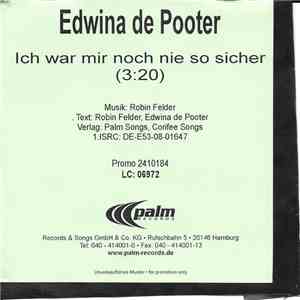 Edwina De Pooter - Ich War Mir Noch Nie So Sicher