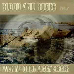 Ewan MacColl & Peggy Seeger - Blood And Roses Vol. 5