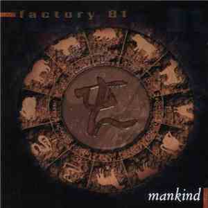 Factory 81 - Mankind