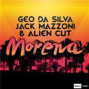 Geo Da Silva, Jack Mazzoni & Alien Cut - Morena