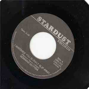 Howard Guyton / Bobby Hendricks - I Watched You Slowly Slip Away / Let's Get It Over