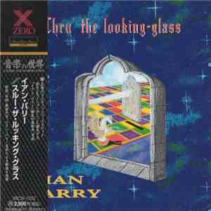 Ian Parry - Thru' The Looking-Glass