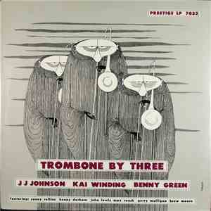 J J Johnson / Kai Winding / Benny Green - Trombone By Three
