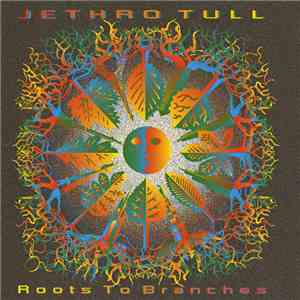 Jethro Tull - Roots To Branches