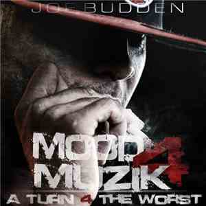 Joe Budden - Mood Muzik 4: A Turn 4 The Worst