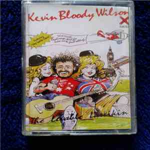 Kevin Bloody Wilson - The Lovable Larrikin
