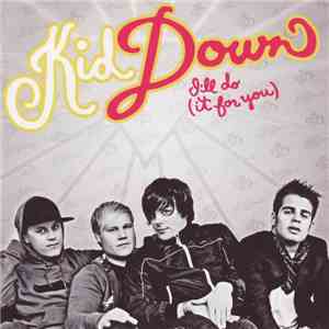 Kid Down - I'll Do It ( For You)