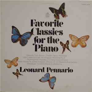Leonard Pennario - Favorite Classics For Piano