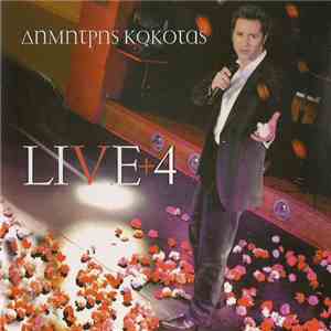 Δημήτρης Κόκοτας - Live + 4