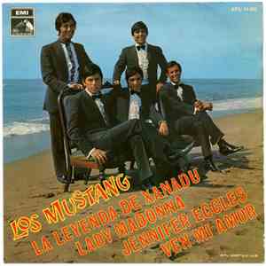 Los Mustang - La Leyenda De Xanadú / Lady Madonna / Jennifer Eccles / Ven Mi Amor