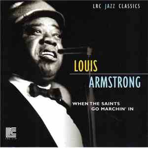 Louis Armstrong - When The Saints Go Marchin' In