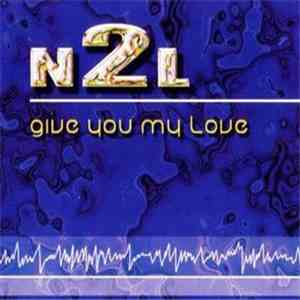 N2L - Give You My Love