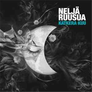 Neljä Ruusua - Katkera Kuu