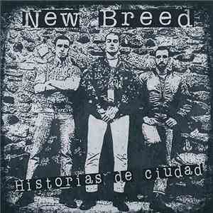 New Breed  - Historias De Ciudad