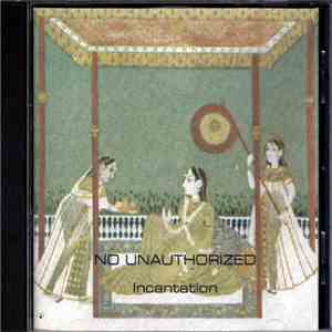 No Unauthorized - Incantation