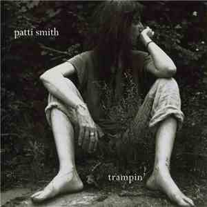 Patti Smith - Trampin'