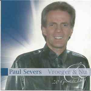 Paul Severs - Vroeger & Nu 20 grootste hits