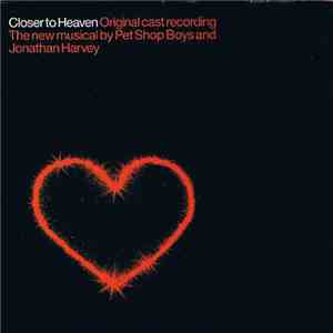 Pet Shop Boys and Jonathan Harvey  - Closer To Heaven (Original Cast Recording)